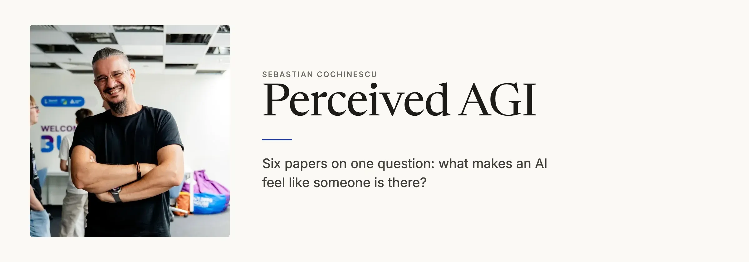 Sebastian Cochinescu smiling with his arms crossed, next to the title Perceived AGI and the question what makes an AI feel like someone is there.